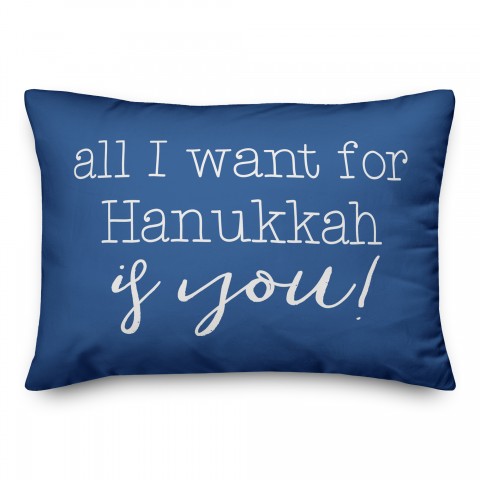 All I want for Hanukkah is You Pillow