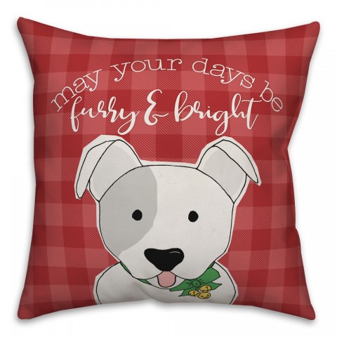 May your Days be Furry and Bright Pillow
