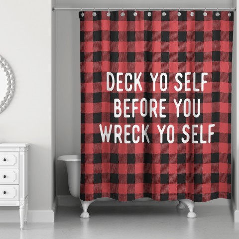 Deck Yo Self Before You Wreck Yo Self - Plaid 71x74 Shower Curtain