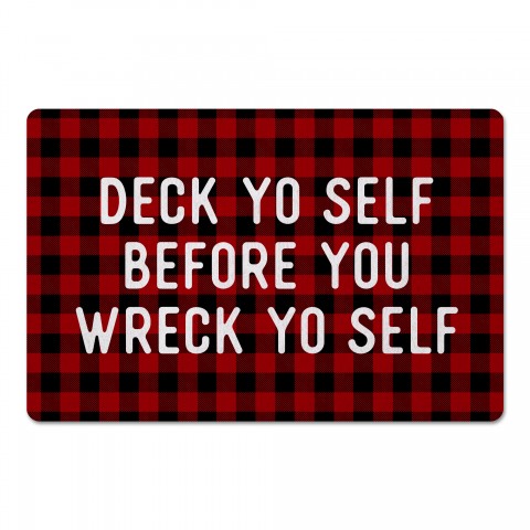 Deck Yo Self Before You Wreck Yo Self - Plaid 27x18 Floor Mat