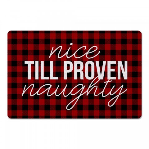 Nice Till Proven Naughty 27x18 Floor Mat
