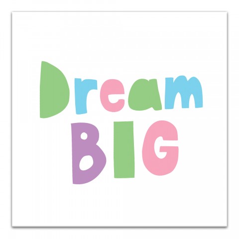 Dream Big Wall Art