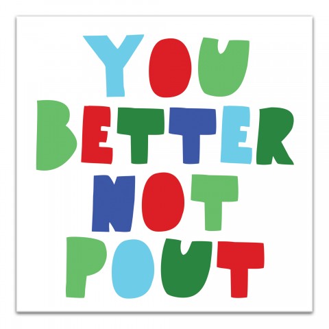 You Better Not Pout 12x12 Canvas Wall Art