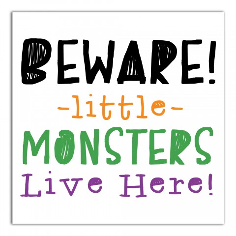 Beware Little Monsters Live Here 16x16 Canvas Wall Art