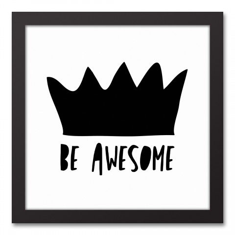 Be Awesome Wall Art