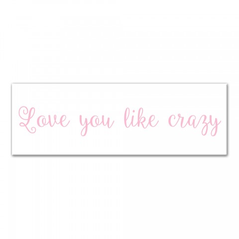 Love You Like Crazy Wall Art