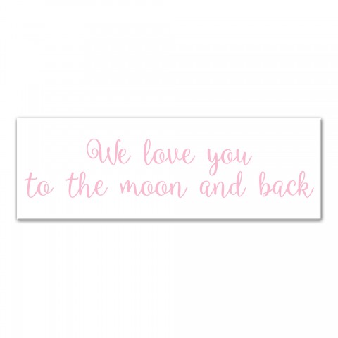 We Love You To The Moon and Back Wall Art