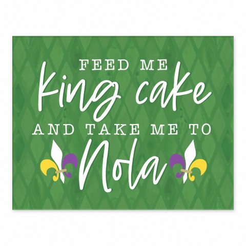 Feed Me King Cake and Take Me to Nola 11x14 Tabletop Canvas