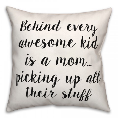 Behind Every Awesome Kid 18x18 Spun Poly Pillow