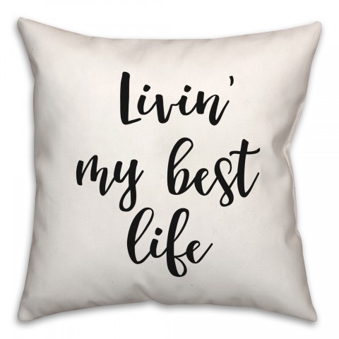 Living My Best Life 18x18 Spun Poly Pillow
