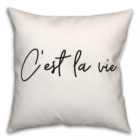 C'est La Vie 18x18 Spun Poly Pillow