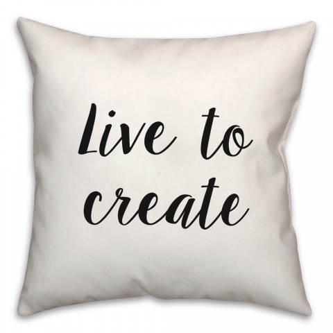 Live To Create 18x18 Spun Poly Pillow