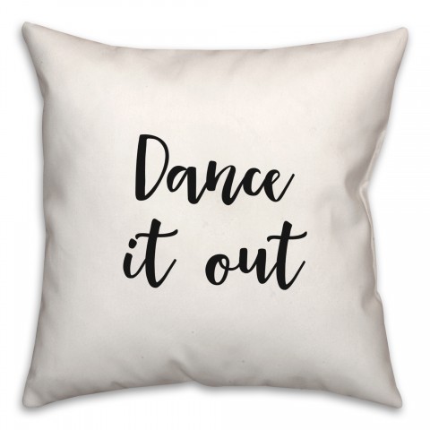 Dance It Out 18x18 Spun Poly Pillow