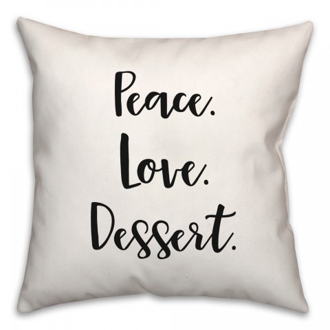 Peace Love Dessert 18x18 Spun Poly Pillow