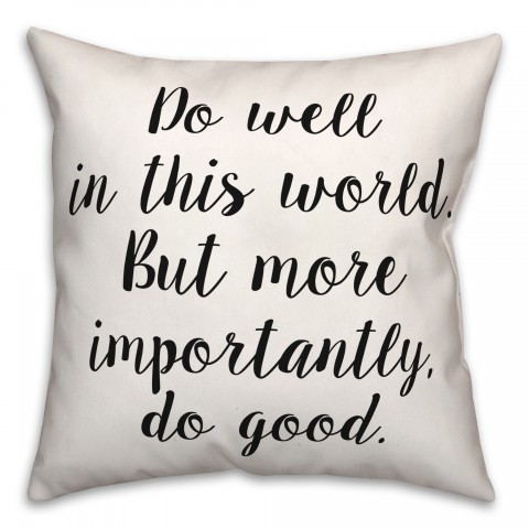 Do Good 18x18 Spun Poly Pillow