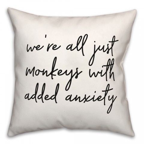 We're All Just Monkeys 18x18 Spun Poly Pillow