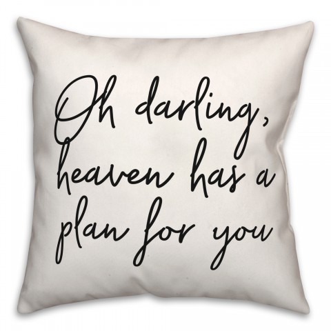 Heaven Has A Plan  18x18 Spun Poly Pillow