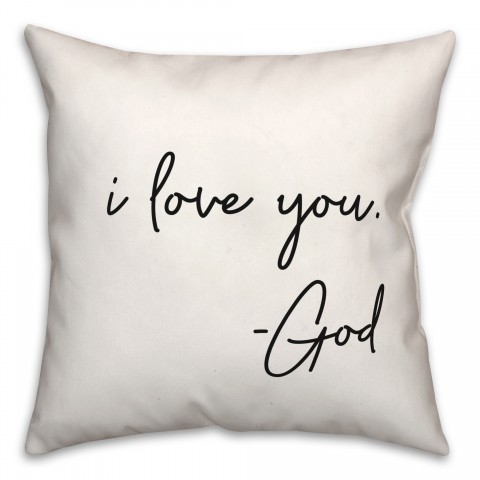 I Love You God  18x18 Spun Poly Pillow