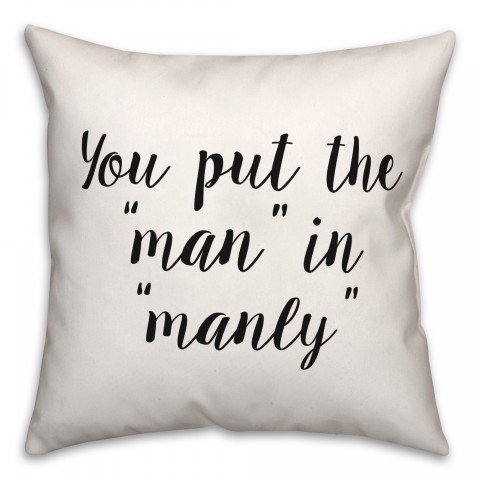 Manly  18x18 Spun Poly Pillow