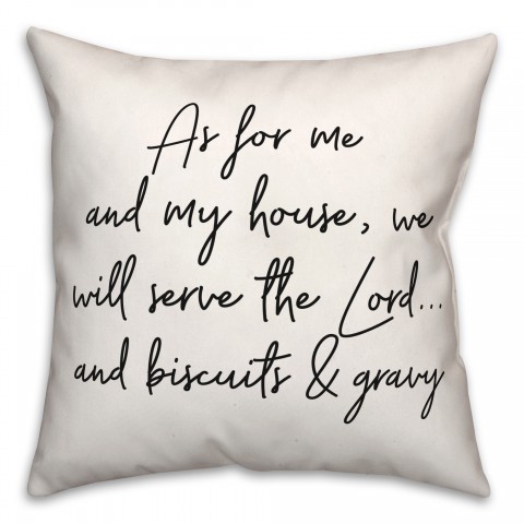 Serve Biscuits And Gravy  18x18 Spun Poly Pillow