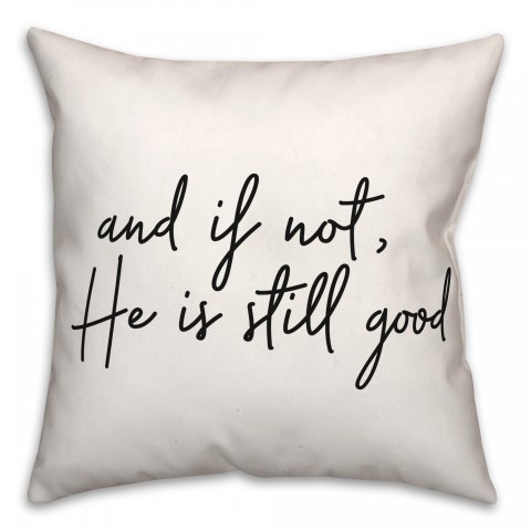 Still Good  18x18 Spun Poly Pillow