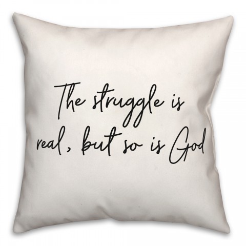 Struggle Real  18x18 Spun Poly Pillow