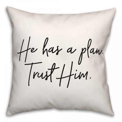Trust Him  18x18 Spun Poly Pillow