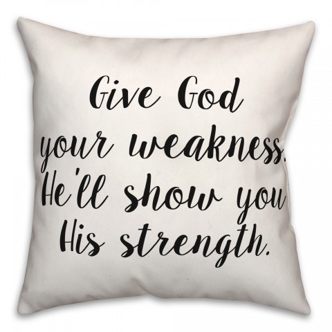 Weakness  18x18 Spun Poly Pillow