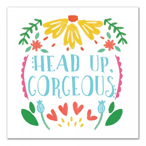 Head Up Gorgeous Wall Art
