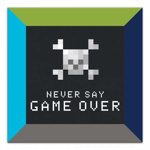 Never Say Game Over Wall Art