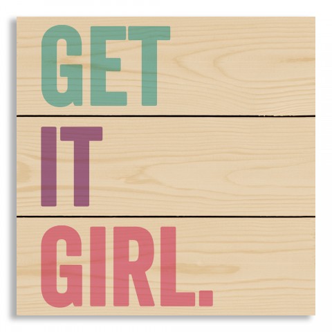 Git it Girl 10.5x10.5 Pallet Wood Art