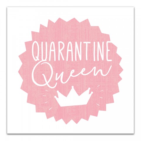 Quarantine Queen 12x12 Canvas Wall Art
