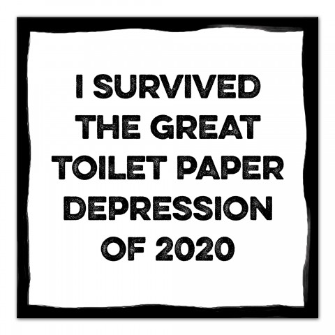Toilet Paper Depression 12x12 Canvas Wall Art