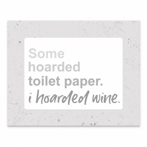 I Hoarded Wine 8x10 Tabletop Canvas