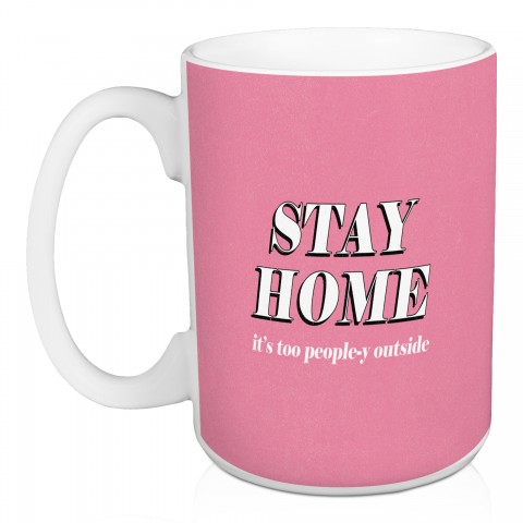 Stay Home People 15 oz Mug