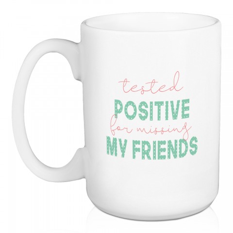 Tested Positive 15 oz Mug