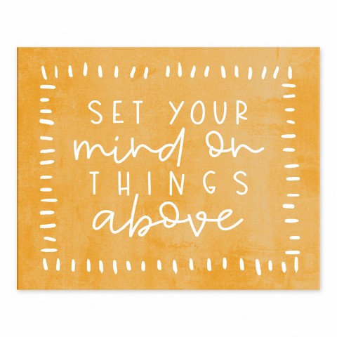Set Your Mind On Things Above 8x10 Tabletop Canvas