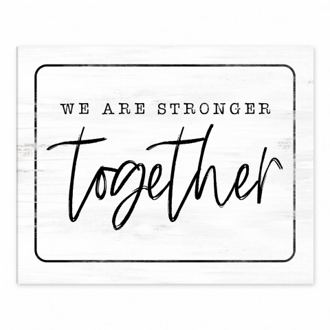 We Are Stronger Together 8x10 Tabletop Canvas