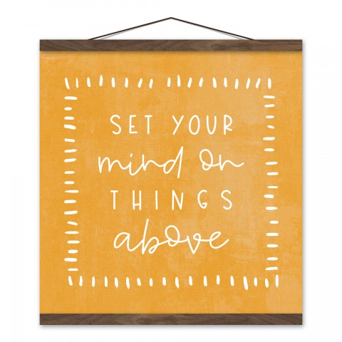 Set Your Mind On Things Above 16x16 Teak Hanging Canvas