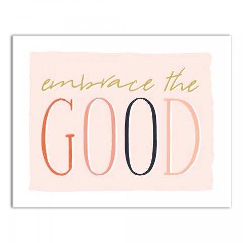 Embrace the Good  11x14 Canvas Wall Art