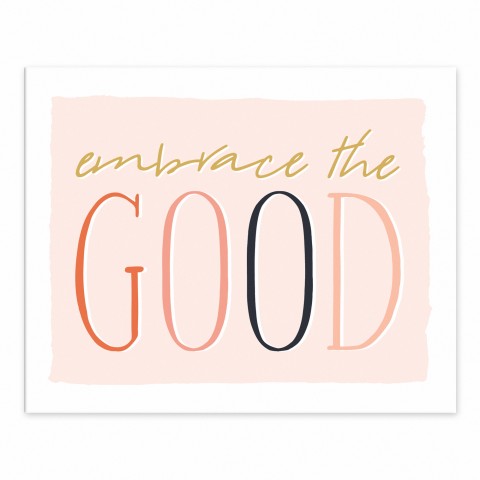 Embrace the Good  8x10 Tabletop Canvas