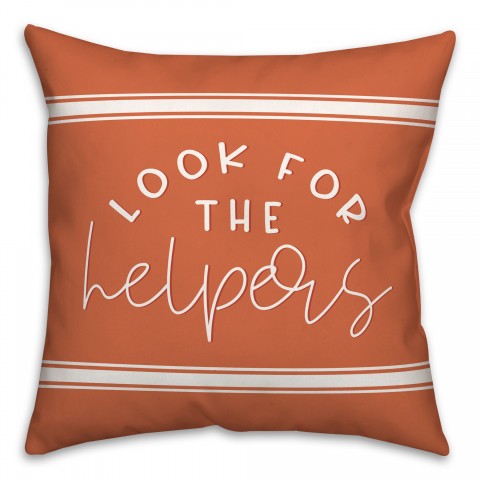 Look For The Helpers 18x18 Spun Poly Pillow