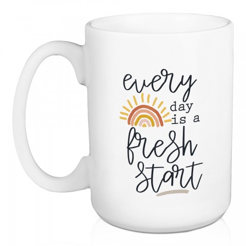 Everyday Is A Fresh Start 15 oz Mug