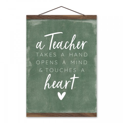 A Teacher Takes A Hand Opens A Mind And Touches A Heart 12x16 Teak Hanging Canvas