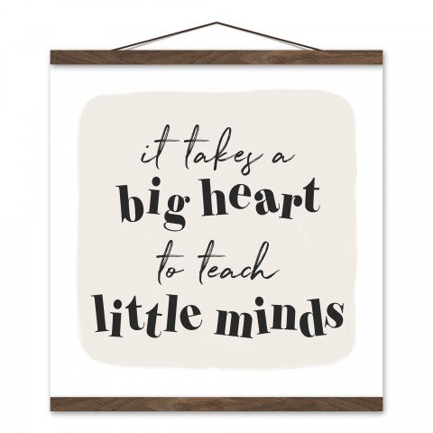 It Takes A Big Heart To Teach Little Minds 16x16 Teak Hanging Canvas