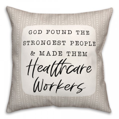 God Found The Strongest People And Made Them Nurses 18x18 Spun Poly Pillow
