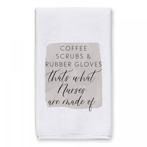 That's What Nurses Are Made Of 16x25 Towel