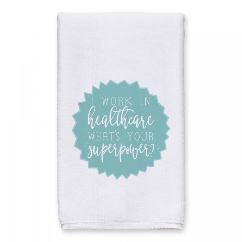 I Work In Healthcare What's Your Superpower? 16x25 Towel