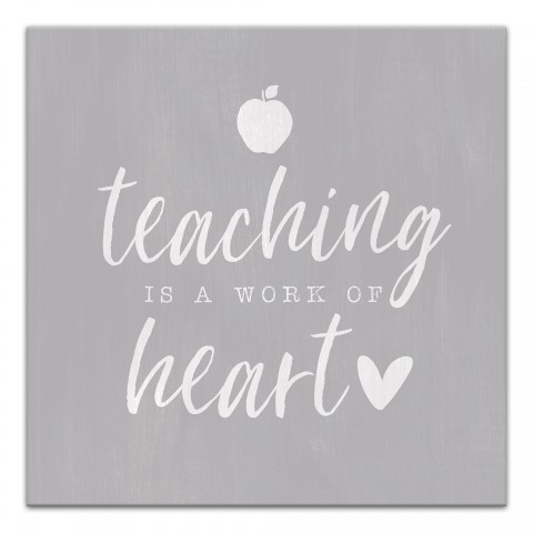 Teaching is a Work of Heart 12x12 Canvas Wall Art