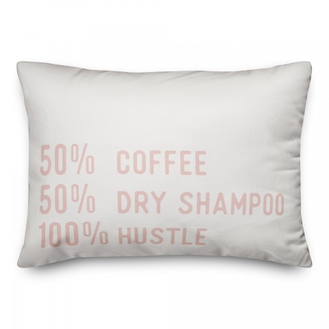 Coffee Dry Shampoo Hustle Pink Words 14x20 Spun Poly Pillow